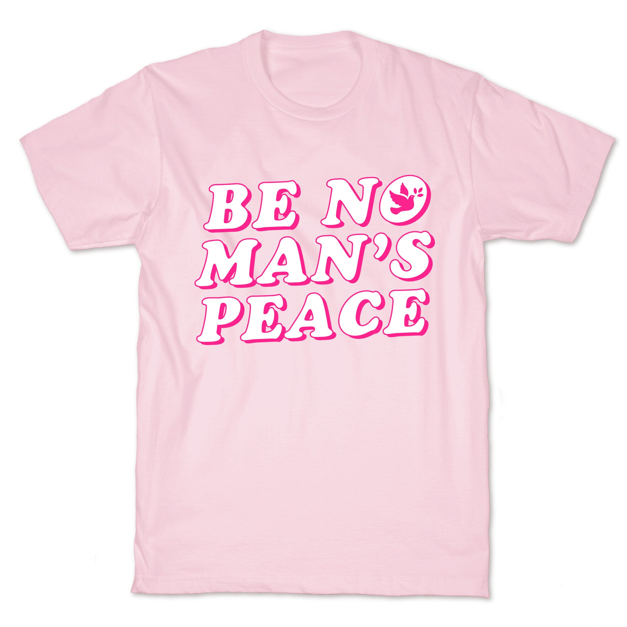 Be No Mans Peace T-Shirt